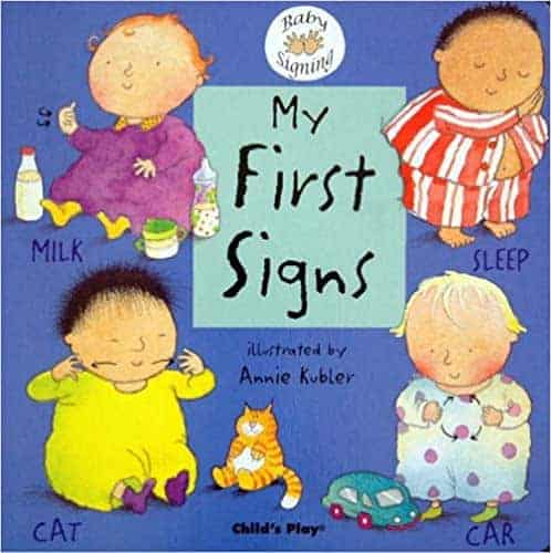 Book cover for ‘My First Signs’. Four babies are shown on the cover signing words for milk, sleep, cat, and car, with a small orange cat in the center.