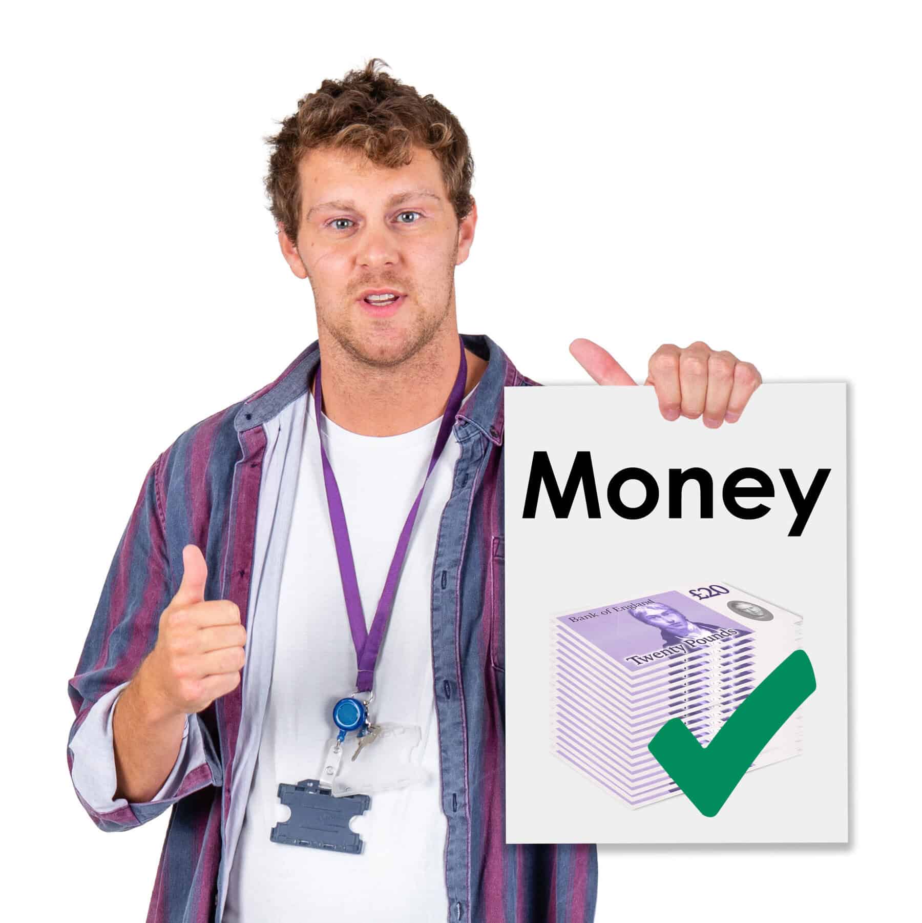 A man holds his thumb up in one hand, In the other he holds a picture of money with a big tick against it